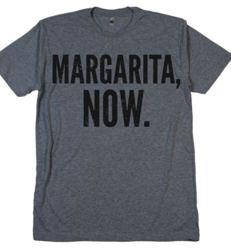 Margarita Now shirt